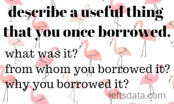 describe a useful thing that you once borrowed.