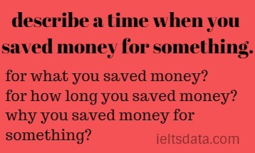 describe a time when you saved money for something.