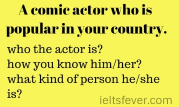 A comic actor who is popular in your country.