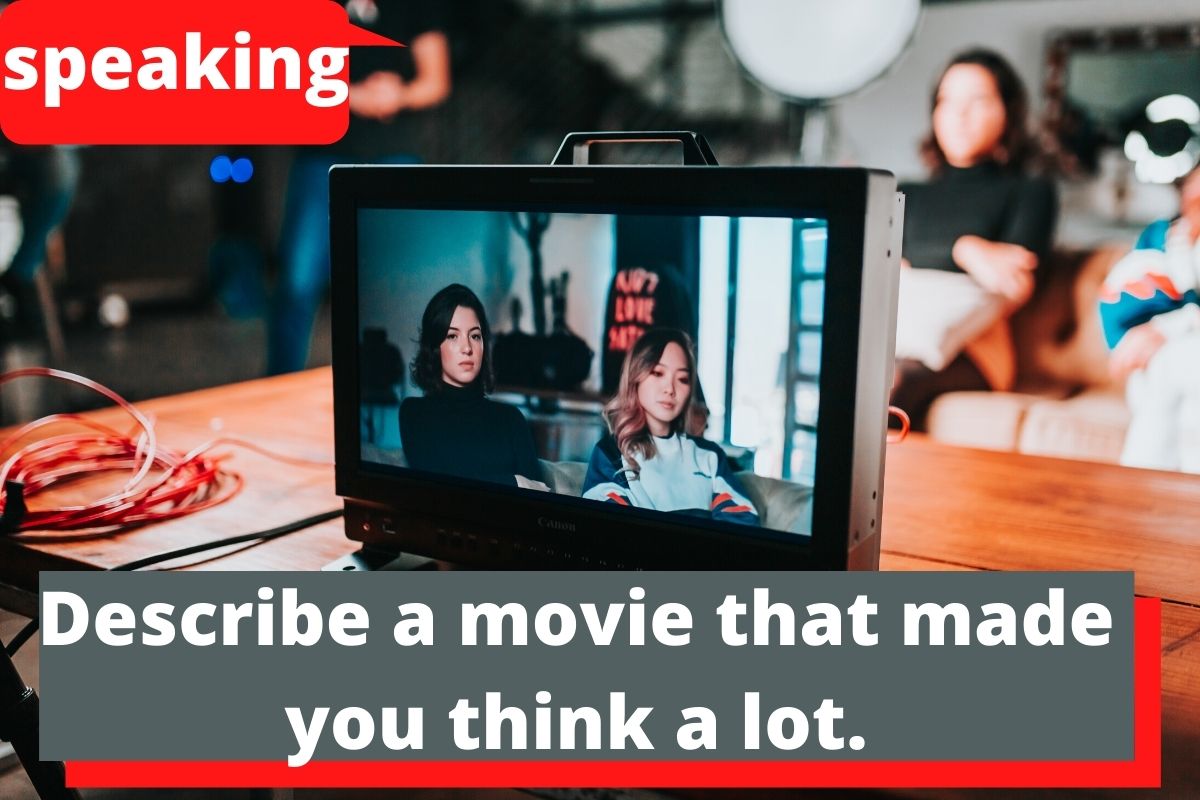 Describe a movie that made you think a lot.