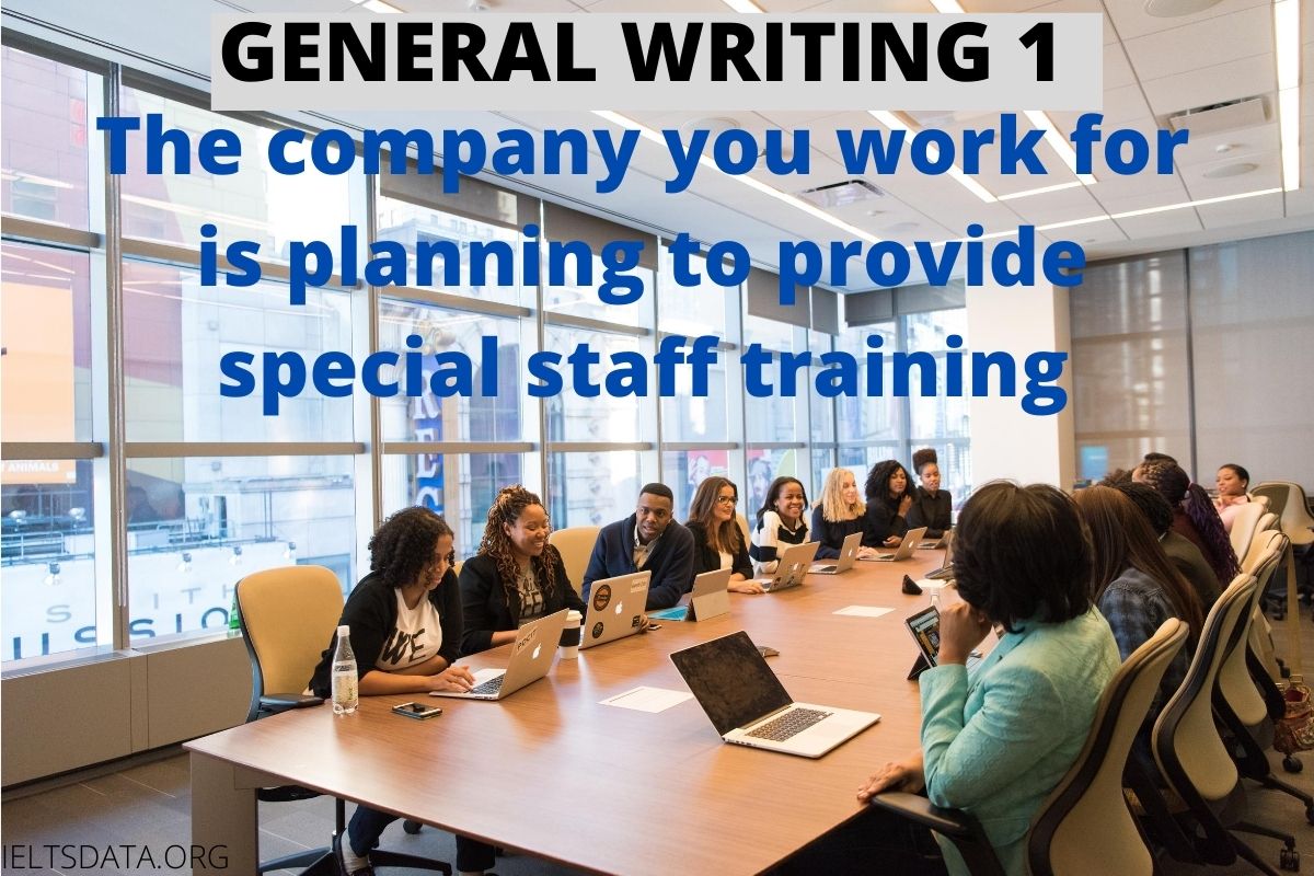 The company you work for is planning to provide special staff training
