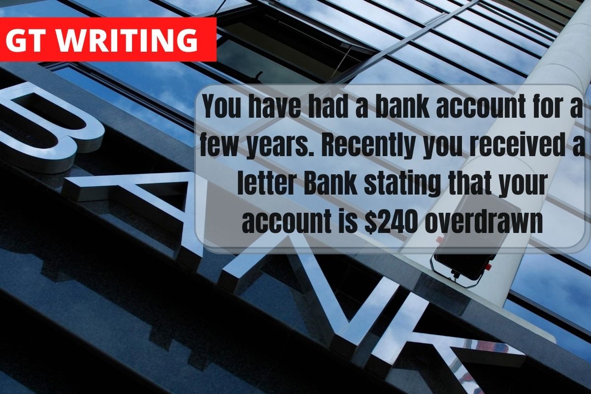 You have had a bank account for a few years. Recently you received a letter