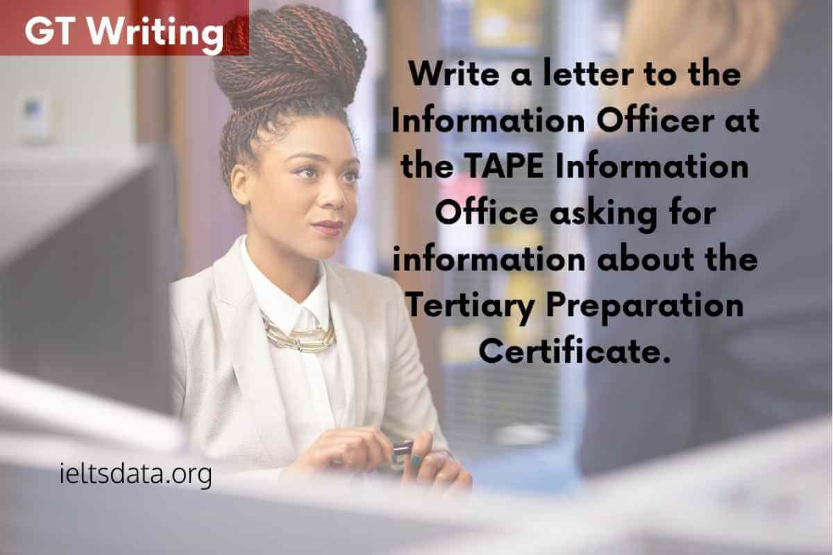 Write a letter to information at the TAPE office GT Writing
