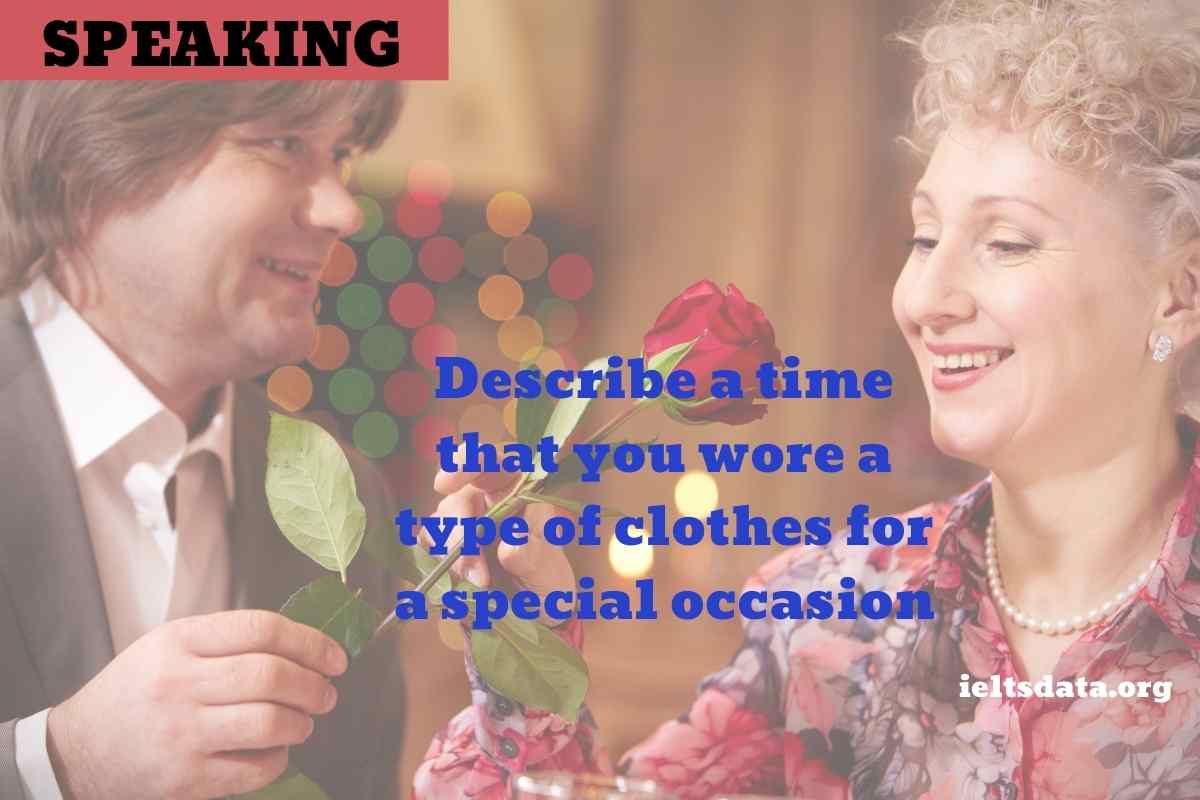 Describe a time that you wore a type of clothes for a special occasion