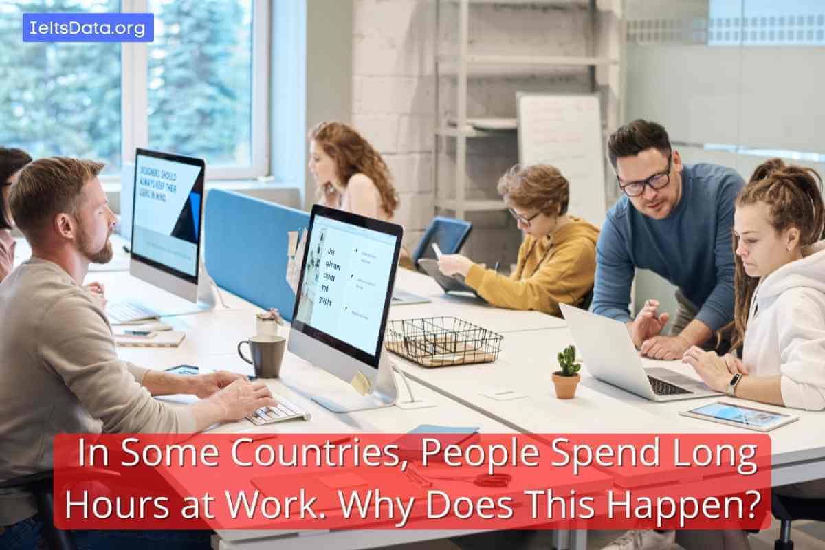 In Some Countries, People Spend Long Hours at Work. Why Does This Happen_ (1)