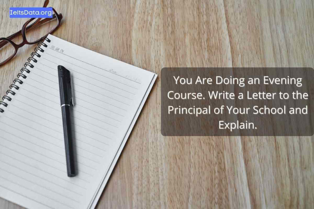 Write A Letter To The Principal Of Your School And Explain IELTS DATA