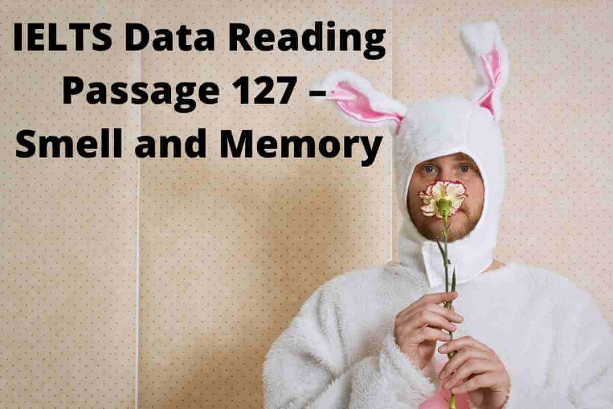 IELTS Data Reading Passage 127 – Smell and Memory
