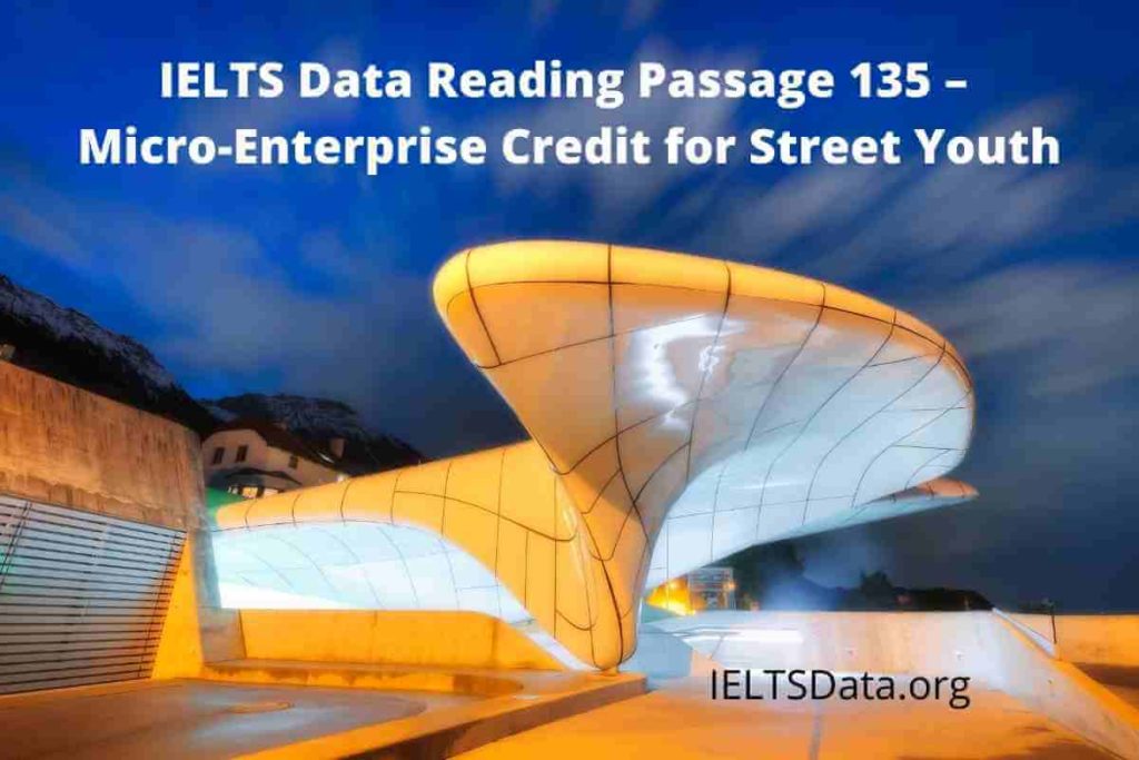 IELTS Data Reading Passage 135 – Micro-Enterprise Credit for Street Youth