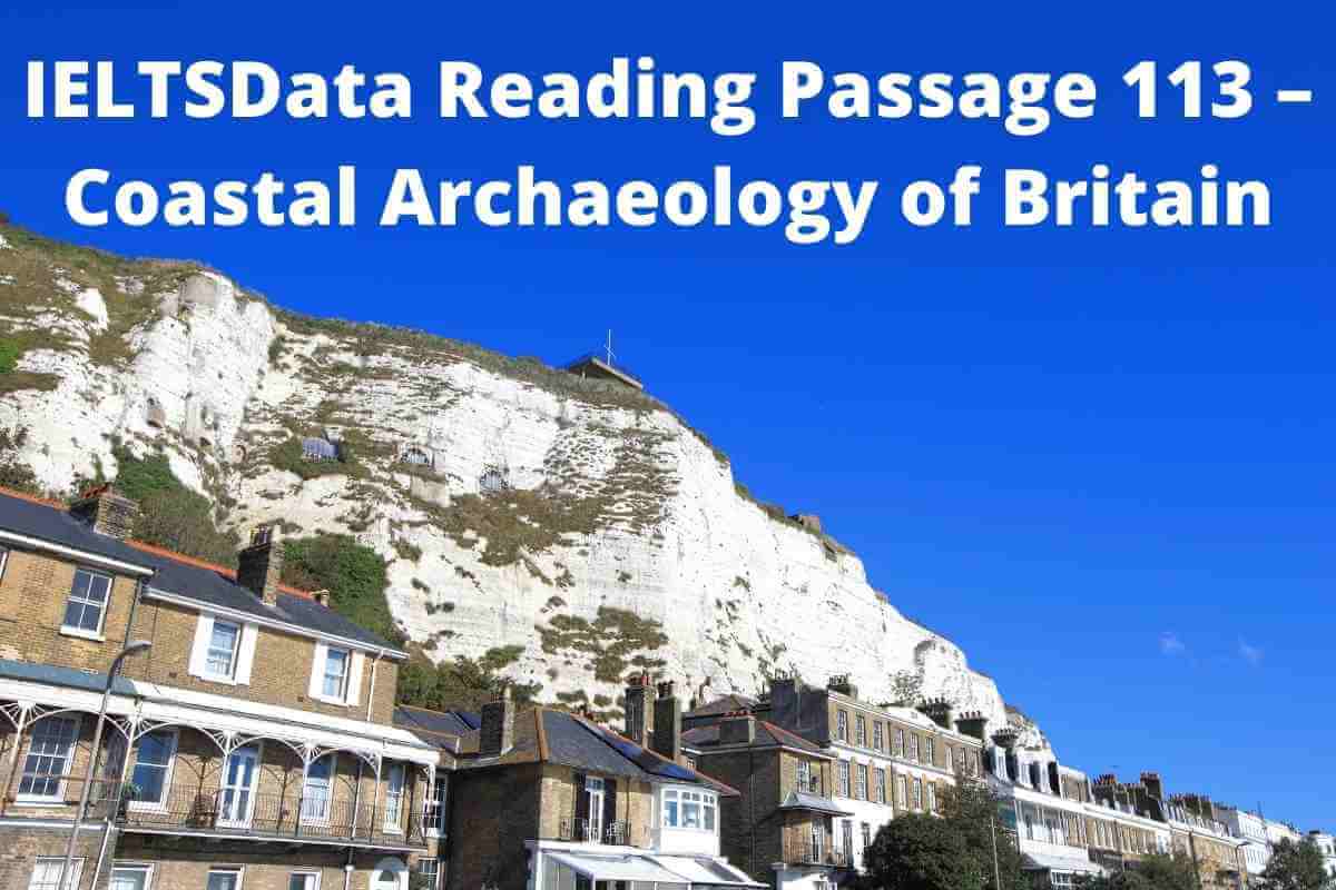 IELTSData Reading Passage 113 – Coastal Archaeology of Britain