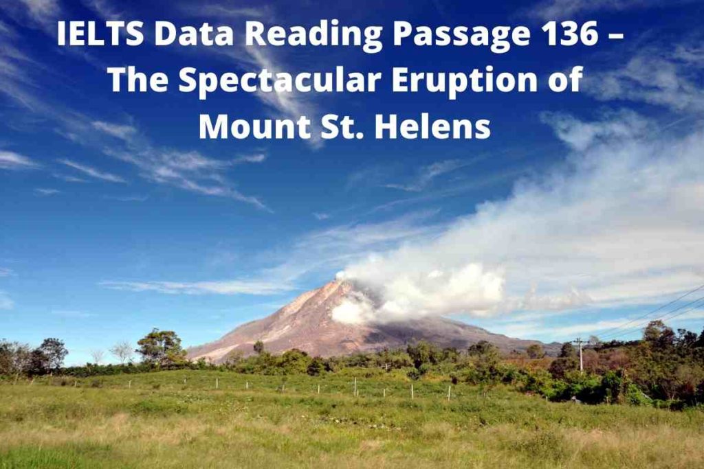 IELTS Data Reading Passage 136 – The Spectacular Eruption of Mount St. Helens