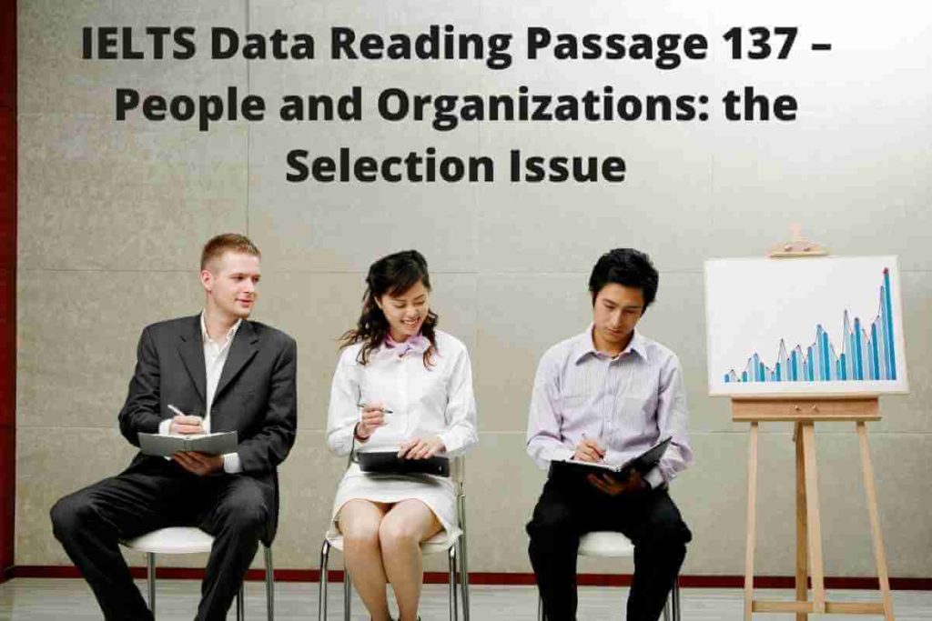 IELTS Data Reading Passage 137 – People and Organizations: the Selection Issue