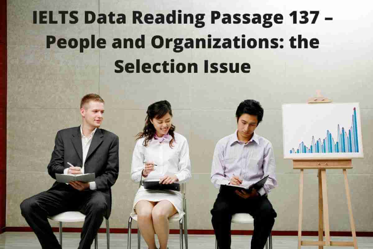 IELTS Data Reading Passage 137 – People and Organizations: the Selection Issue