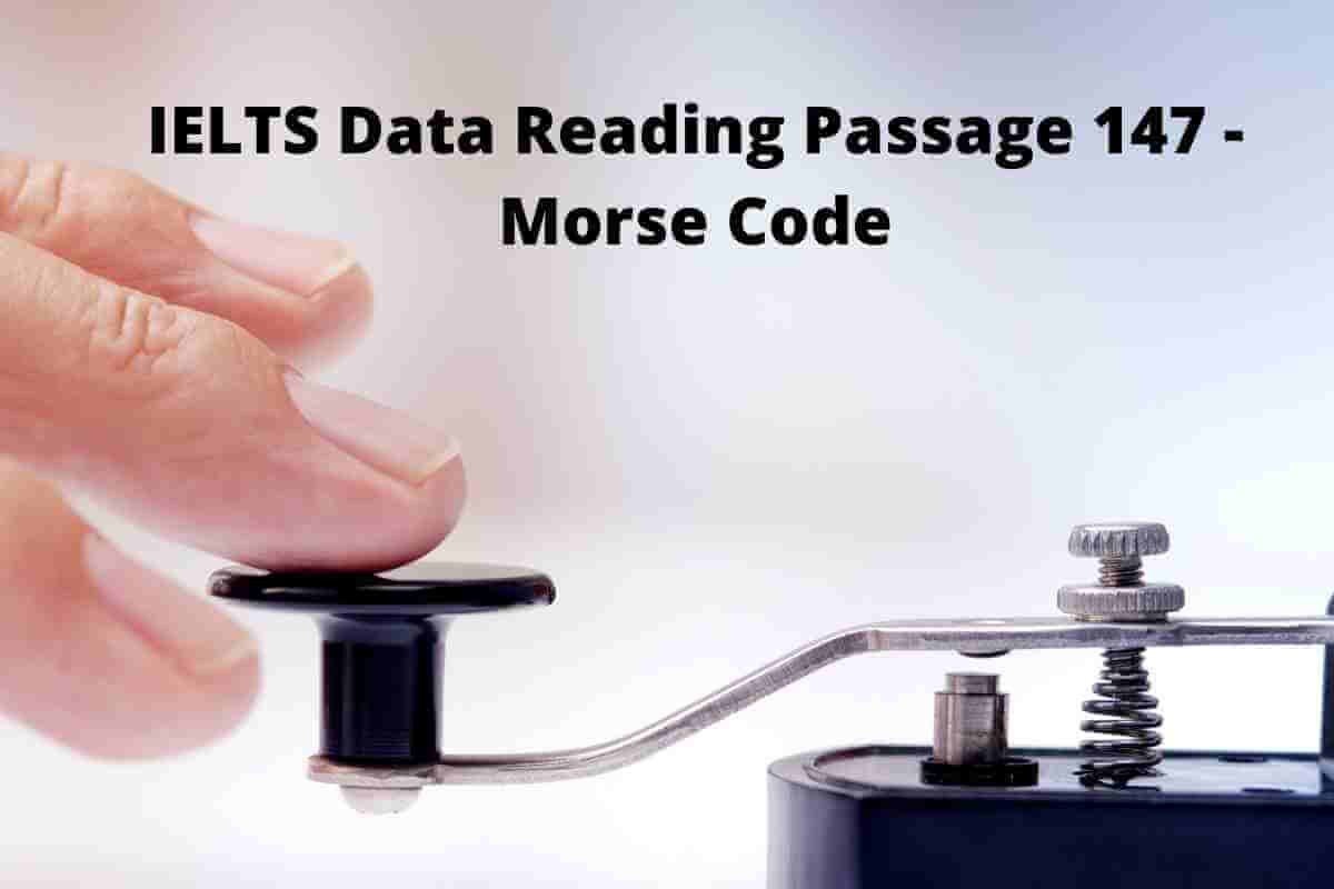 IELTS Data Reading Passage 147 - Morse Code