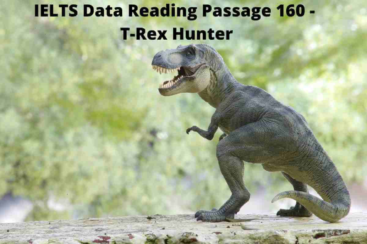 IELTS Data Reading Passage 160 - T-Rex Hunter