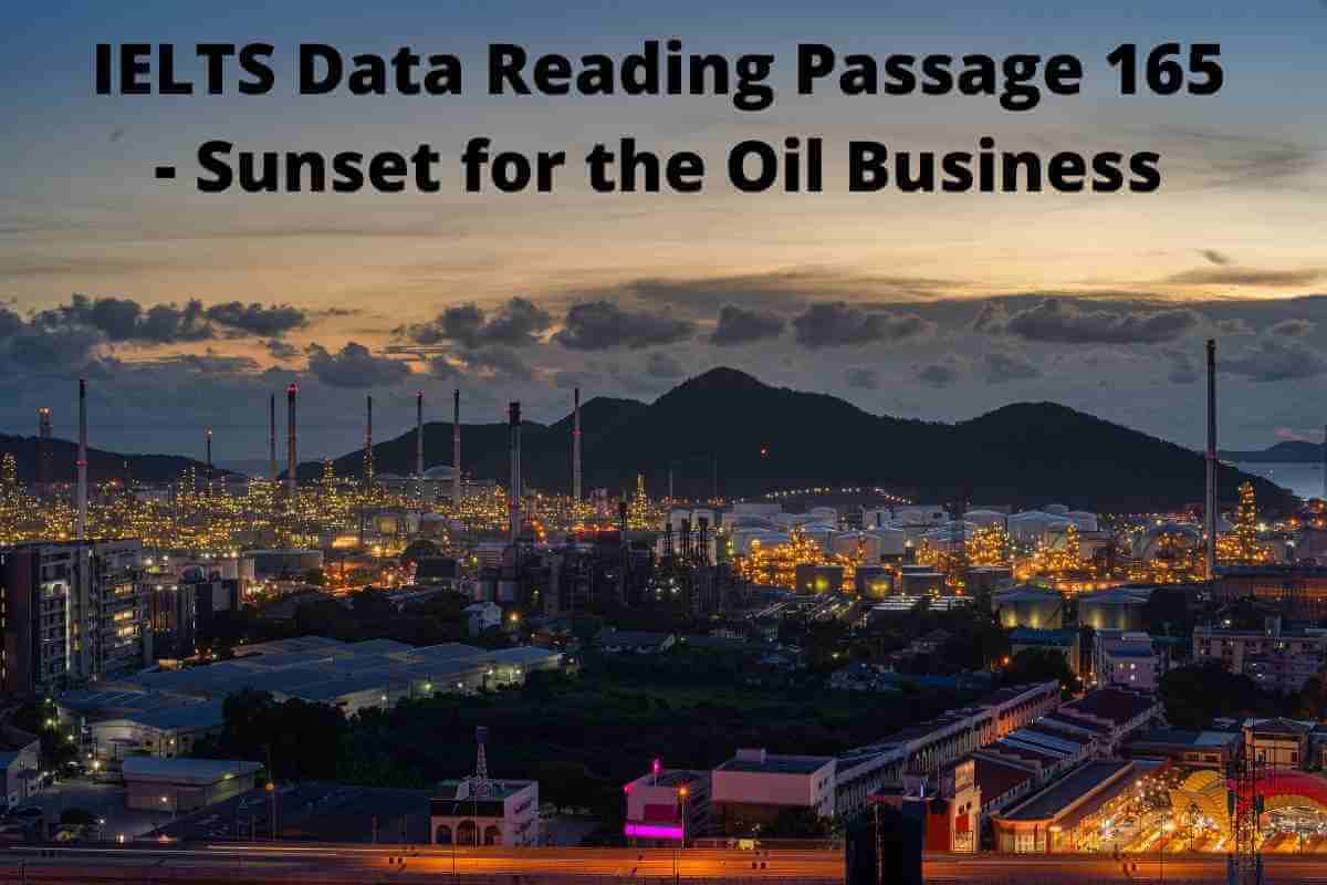 IELTS Data Reading Passage 165 - Sunset for the Oil Business