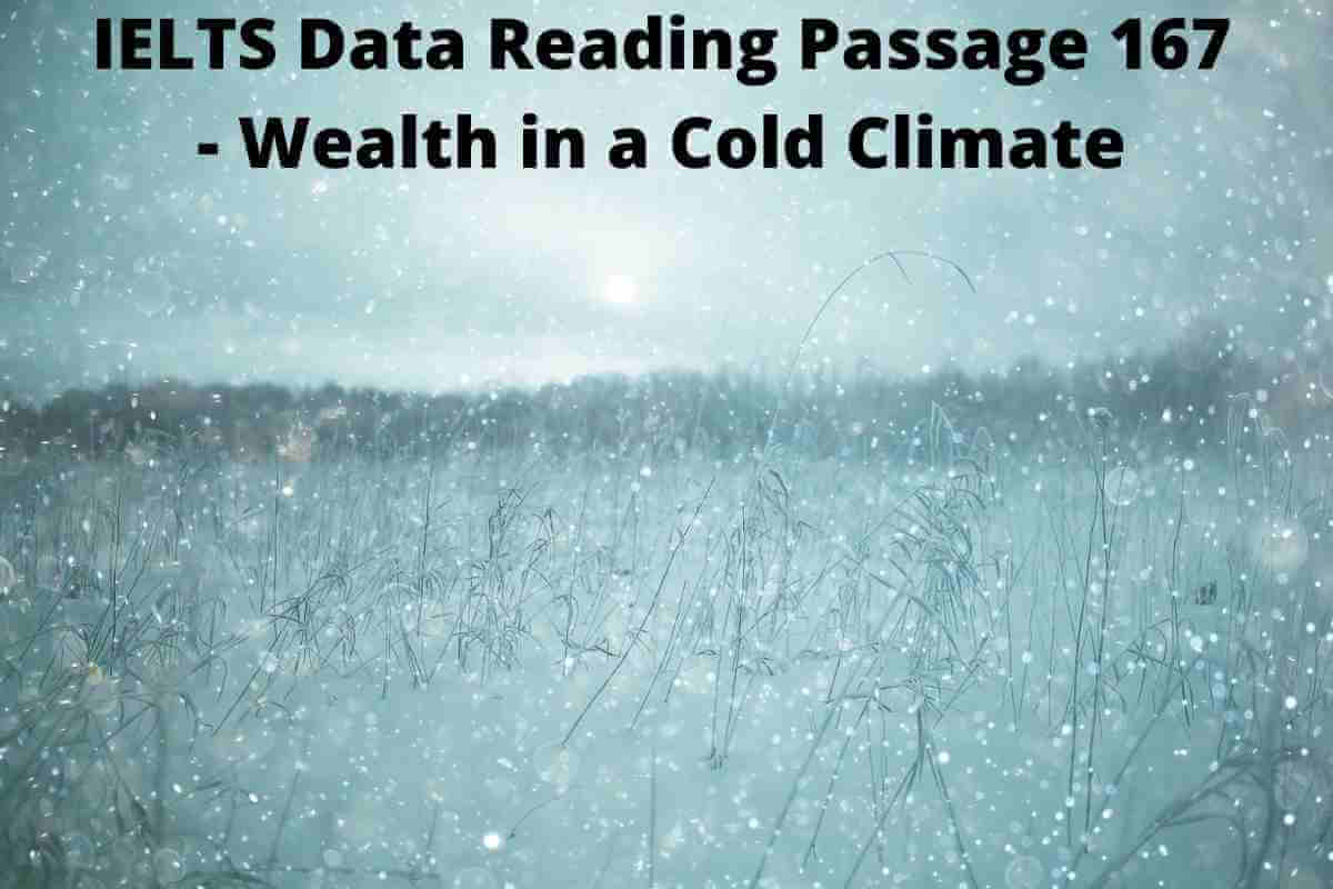 IELTS Data Reading Passage 167 - Wealth in a Cold Climate