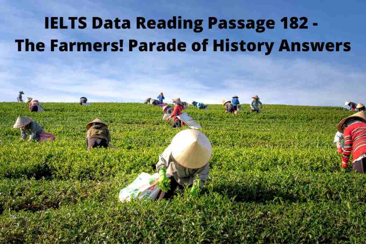 IELTS Data Reading Passage 182 - The Farmers! Parade of History Answers