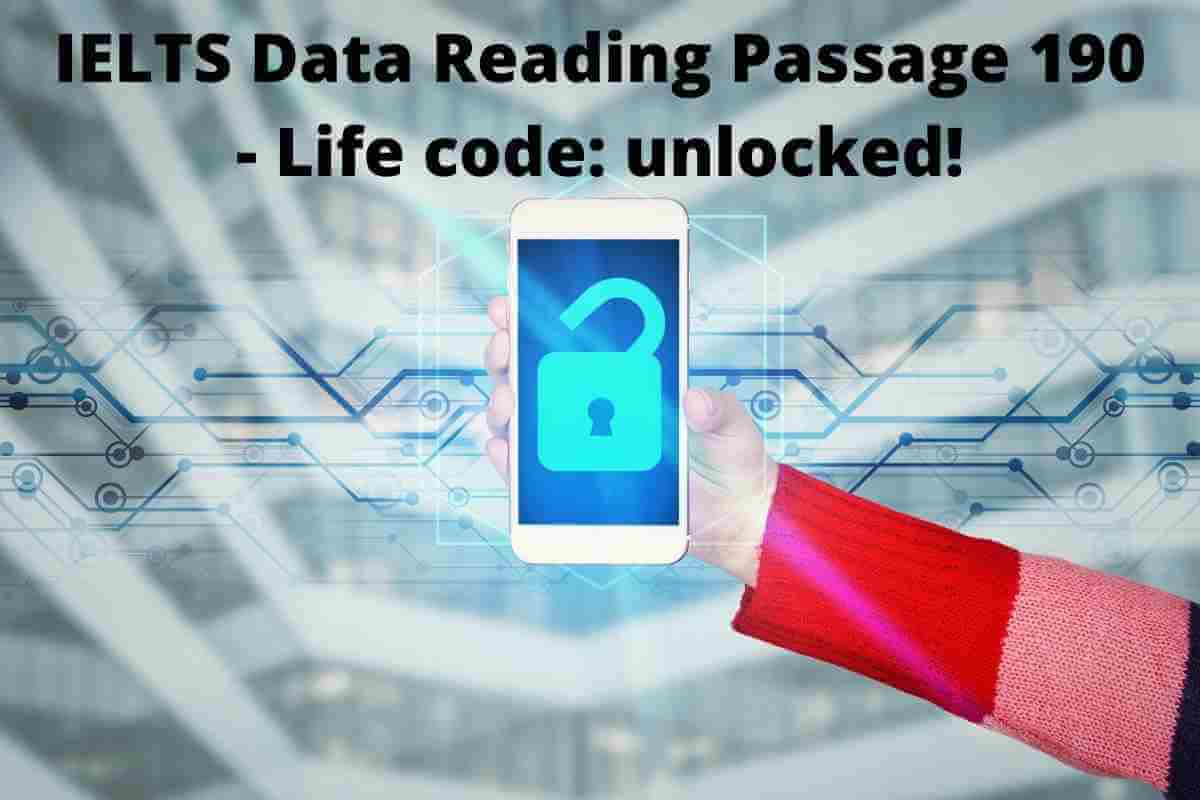 IELTS Data Reading Passage 190 - Life code: unlocked!