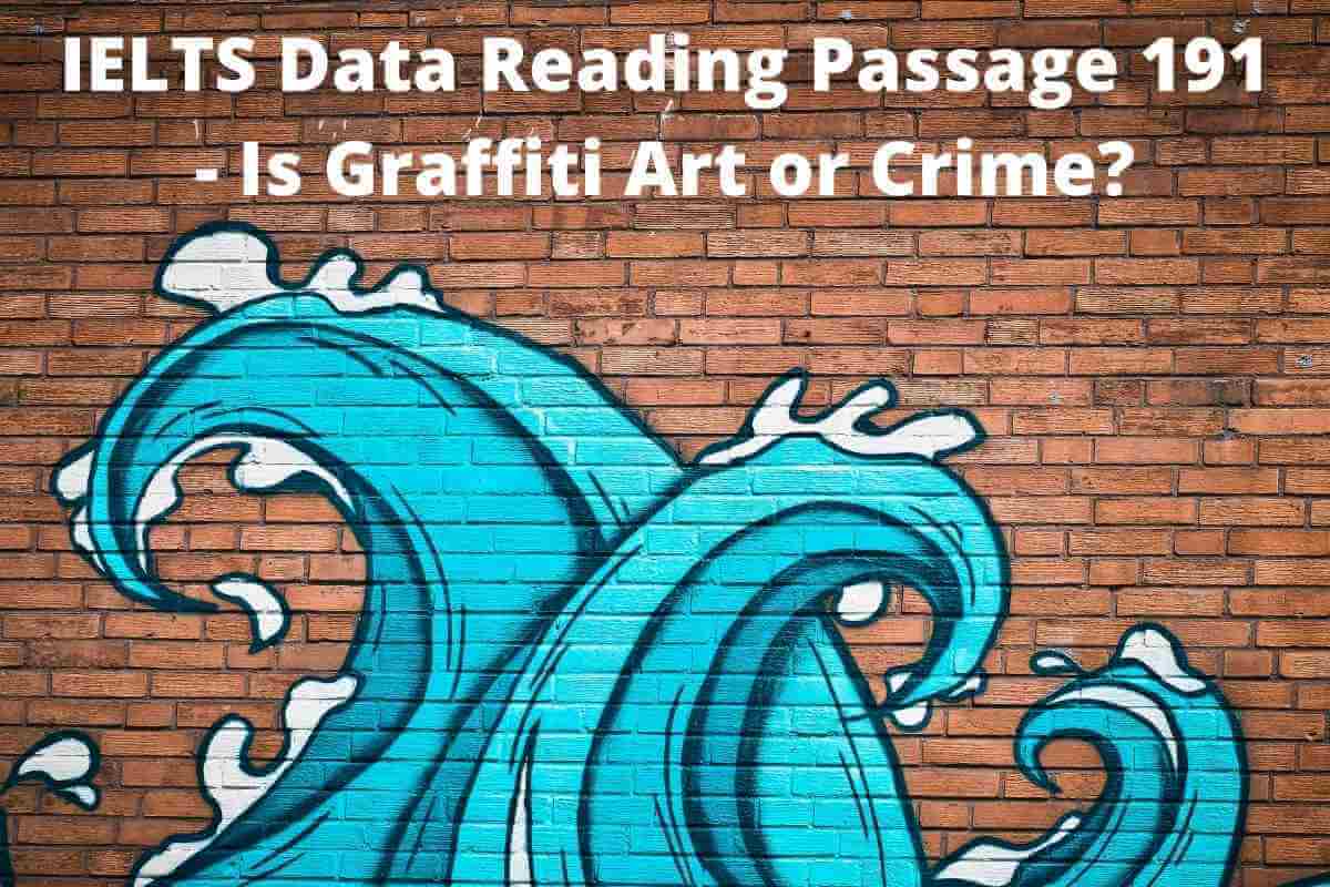 IELTS Data Reading Passage 191 - Is Graffiti Art or Crime?