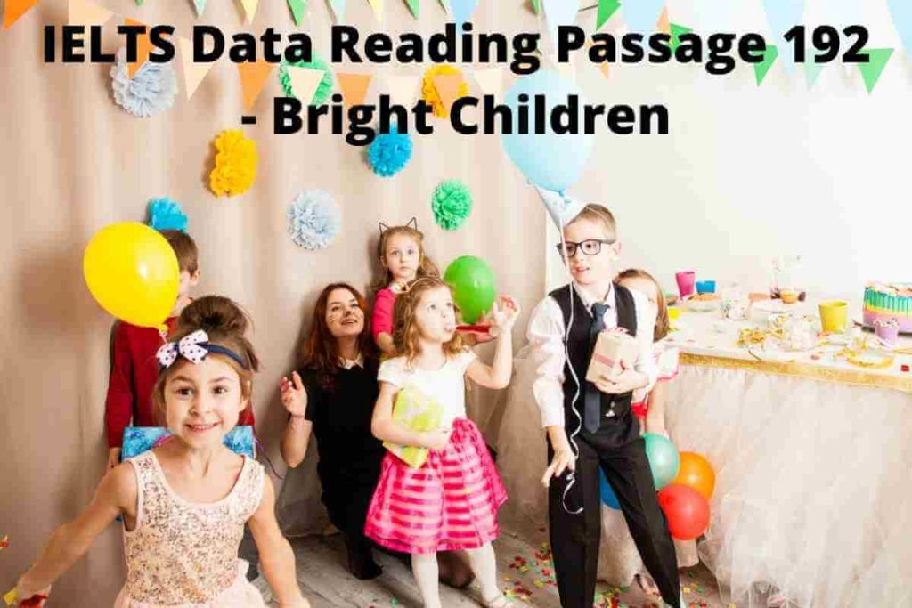 IELTS Data Reading Passage 192 - Bright Children