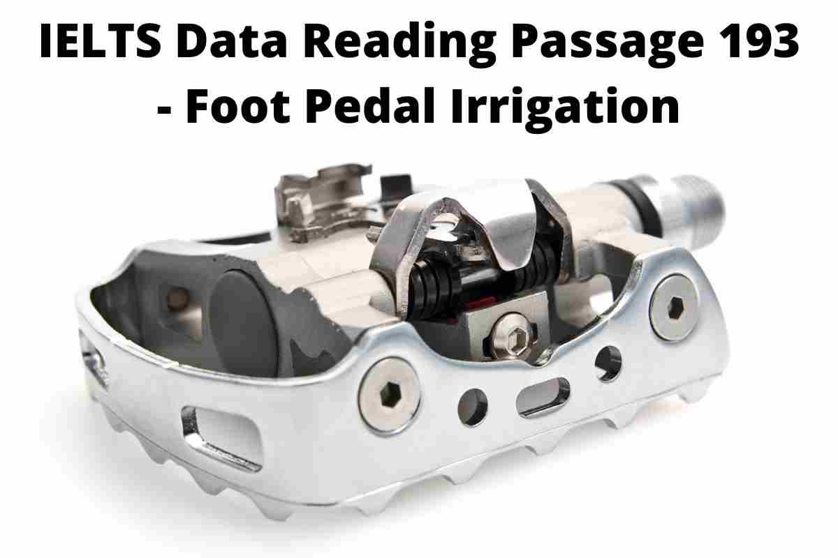 IELTS Data Reading Passage 193 - Foot Pedal Irrigation