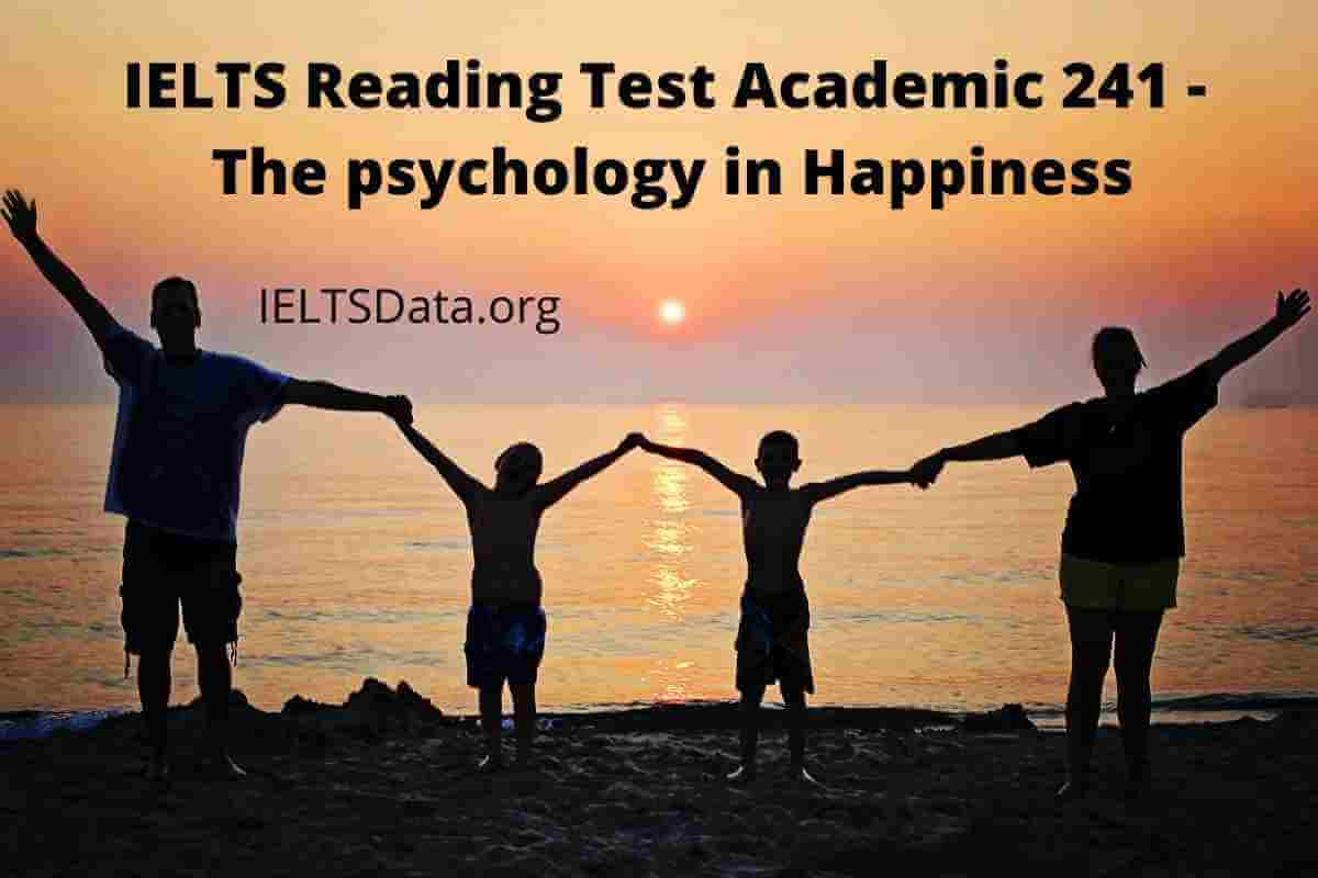 IELTS Reading Test Academic 241 - The psychology in Happiness