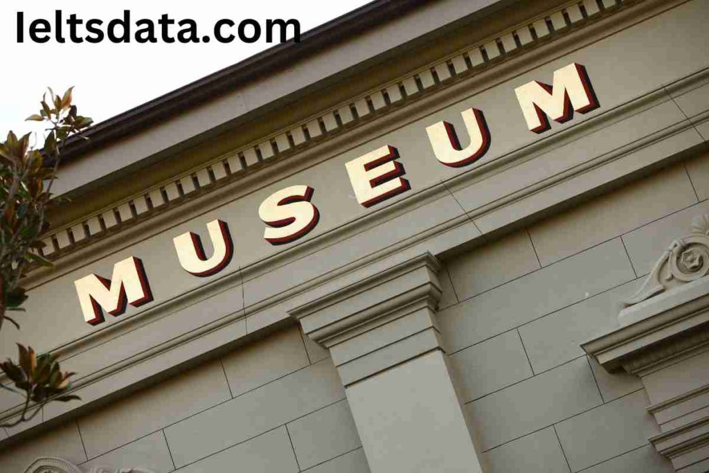 Recent IELTS Speaking Part 1 Questions With Answers Museums