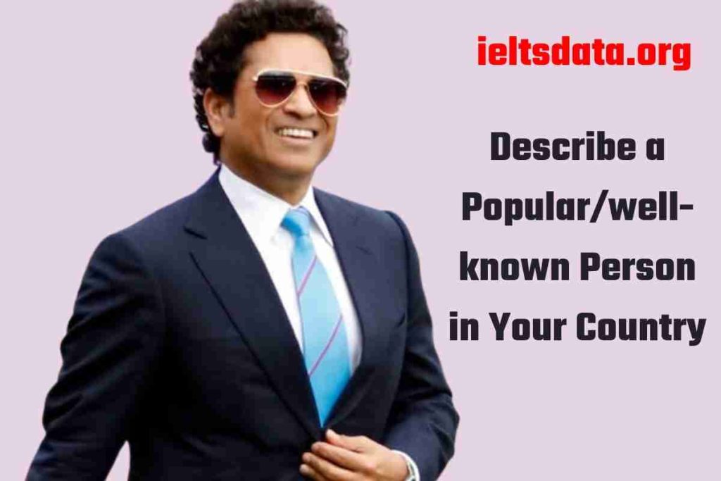 Describe a Popularwell-known Person in Your Country