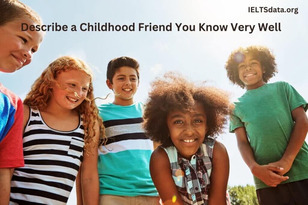 Describe a Childhood Friend You Know Very Well