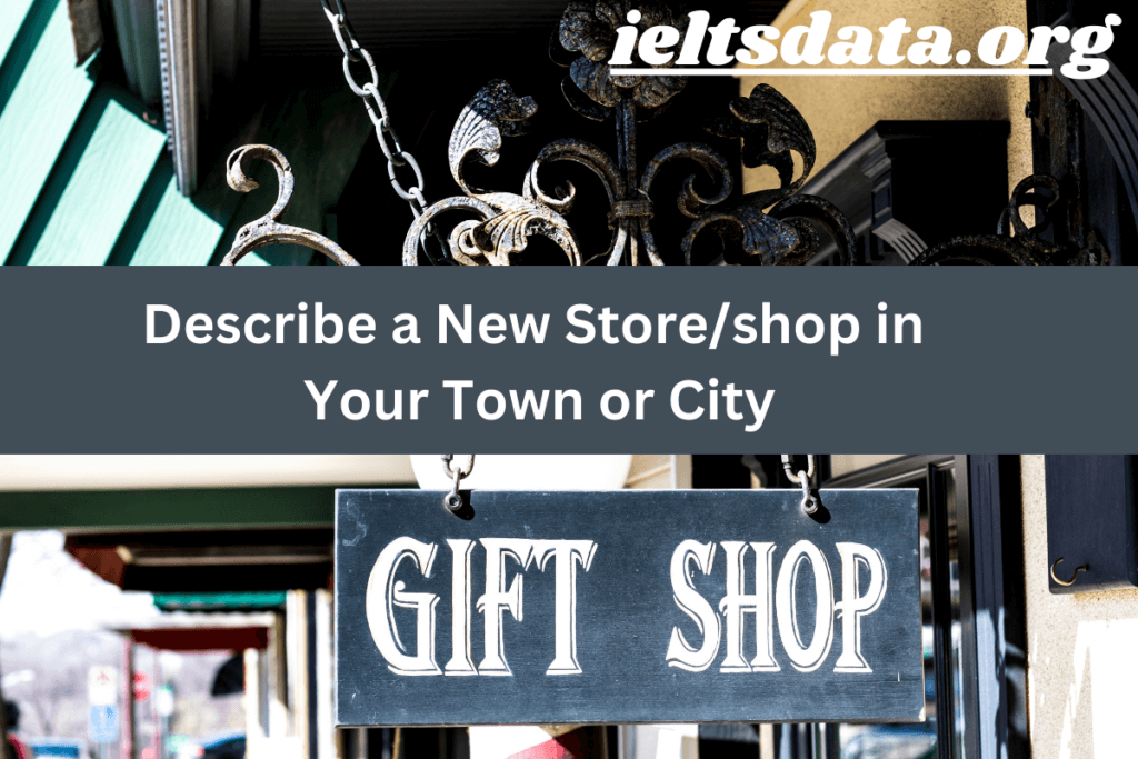 Describe a New Store/shop in Your Town or City