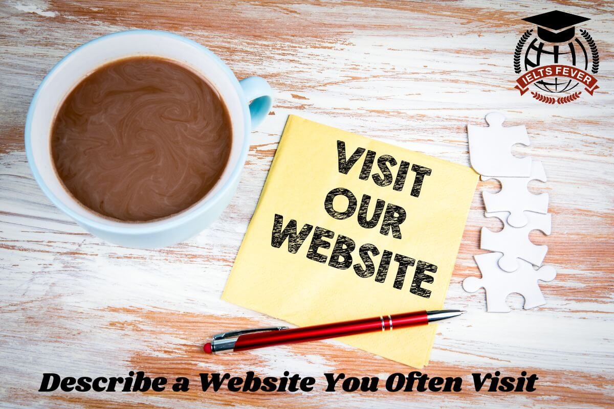 Describe a Website You Often Visit