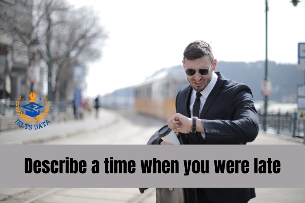 Describe a Time When You Were Late