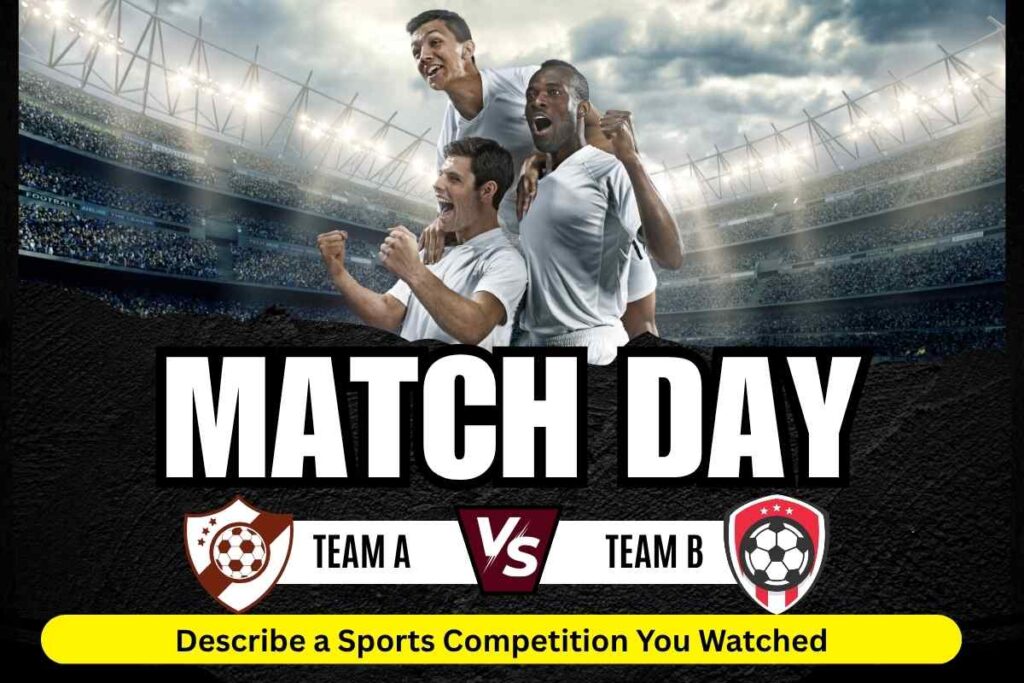 Describe a Sports Competition You Watched
